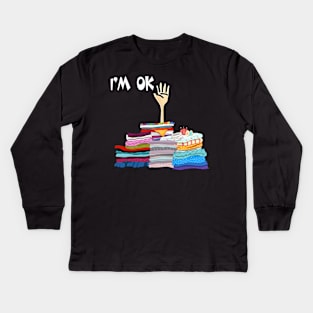 I'M Ok Sewing Sewer Fabric Sewing Seamstress Kids Long Sleeve T-Shirt